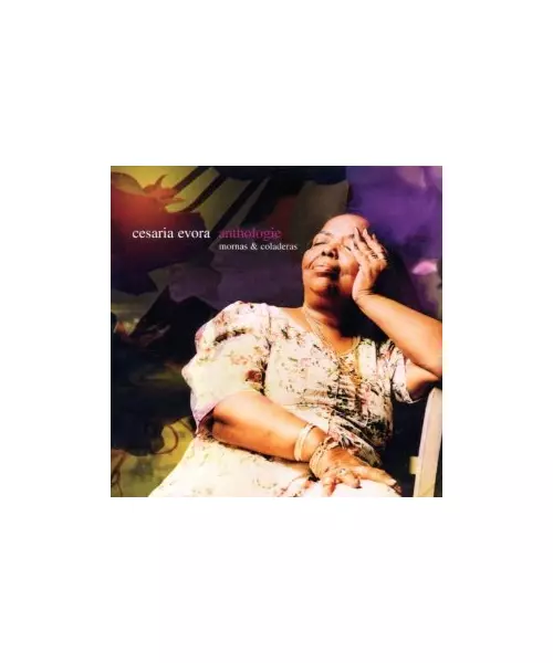 CESARIA EVORA - ANTHOLOGIE - MORNAS & COLADERAS (2CD)