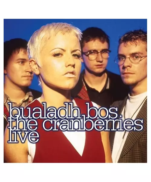 THE CRANBERRIES - BUALADH BOS - LIVE (CD)
