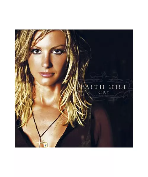 FAITH HILL - CRY (CD)