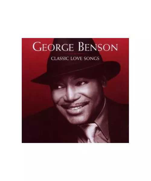 GEORGE BENSON - CLASSIC LOVE SONGS (CD)