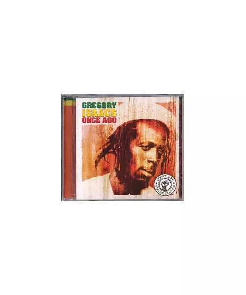 GREGORY ISAACS - ONCE AGO (CD)