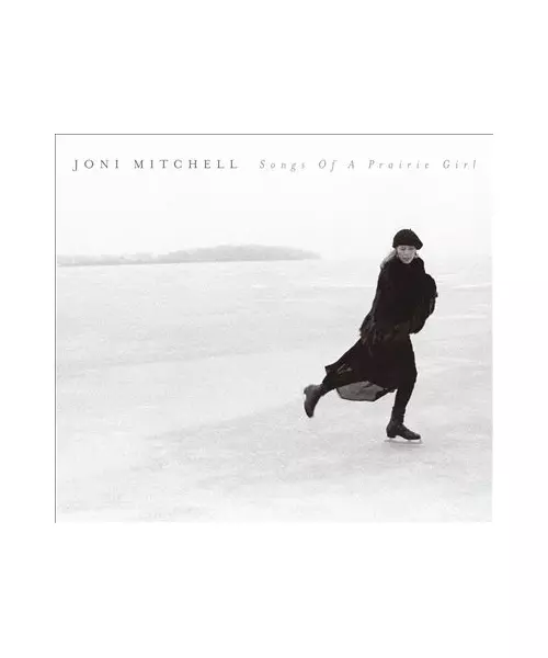JONI MITCHELL - SONGS OF A PRAIRIE GIRL (CD)