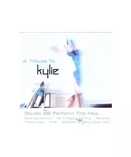 KYLIE MINOGUE - STUDIO 99 - A TRIBUTE TO KYLIE (CD)