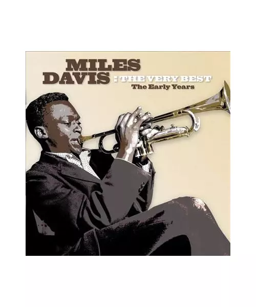 MILES DAVIS - THE VERY BEST - THE EARLY YEARS (CD)
