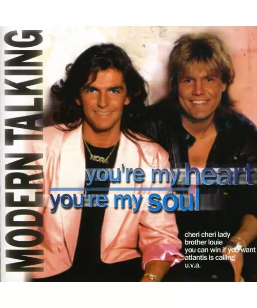 MODERN TALKING - YOU'RE MY HEART YOU'RE MY SOUL (CD)