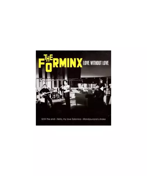 THE FORMINX - LOVE WITHOUT LOVE (CDS)