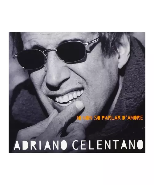 ADRIANO CELENTANO - IO NON SO PARLAR D' AMORE (CD)