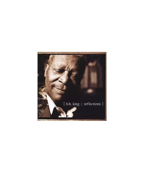 B.B. KING -  REFLECTIONS (CD)