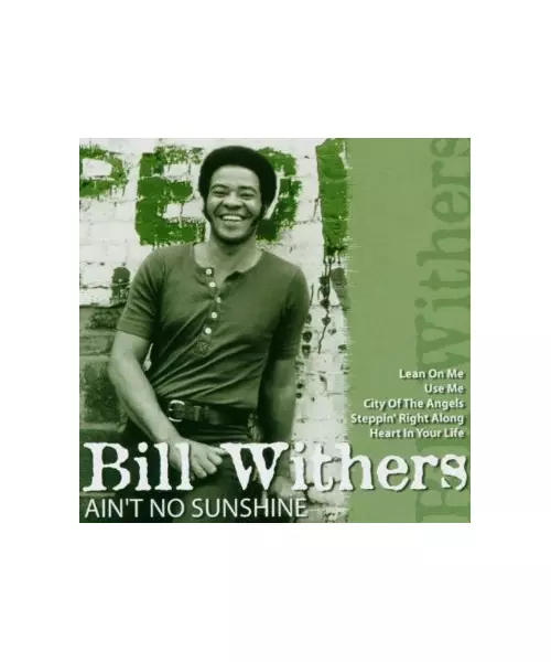 BILL WITHERS - AIN'T NO SUNSHINE (CD)