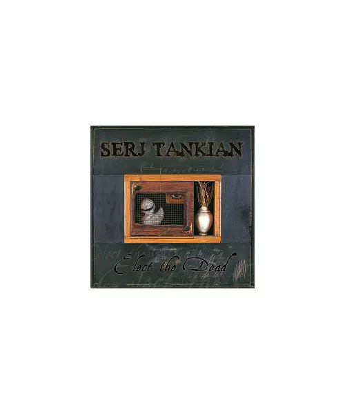 SERJ TANKIAN - ELECT THE DEAD (CD)