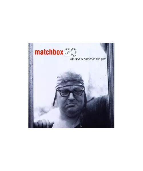 MATCHBOX TWENTY - YOURSELF OR SOMEONE LIKE YOU (CD)