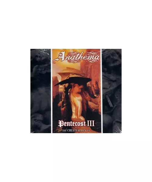 ANATHEMA - PENTECOST III / THE CRESTFALLEN EP (CD)