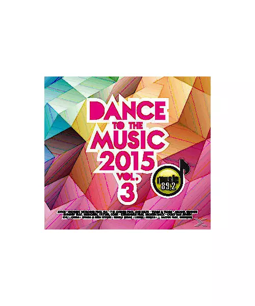 DANCE TO THE MUSIC 2015 VOL. 3 - VARIOUS ARTISTS (CD)