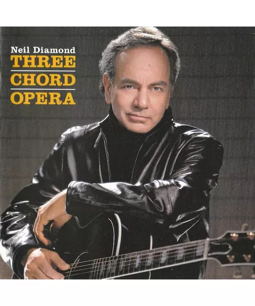 NEIL DIAMOND - THREE CHORD OPERA (CD)