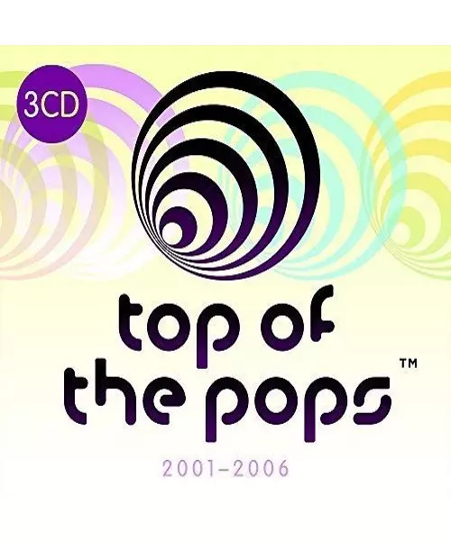 VARIOUS ARTISTS - TOP OF THE POPS 2001-2006 (3CD)