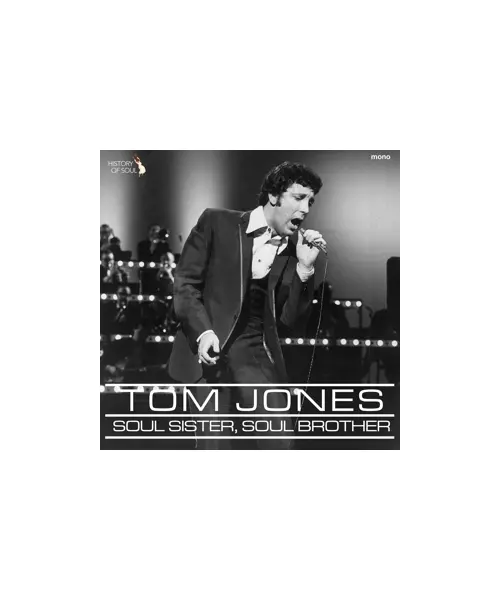 TOM JONES - SOUL SISTER, SOUL BROTHER (LP VINYL)