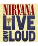 NIRVANA - LIVE AND LOUD (2LP VINYL)