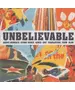 VARIOUS - UNBELIEVABLE (2CD)