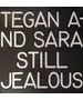 TEGAN AND SARA - STILL JEALOUS (LP VINYL) RSD 22
